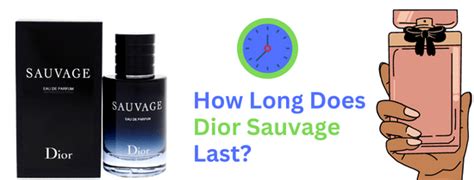 how long does Dior sauvage last